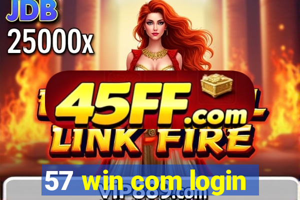 57 win com login